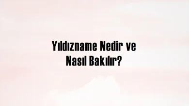 Yıldızname nedir ve nasıl bakılır?