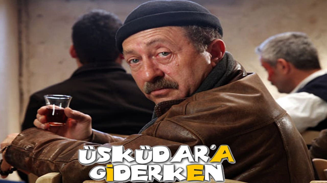 Üsküdara Giderken oyuncuları