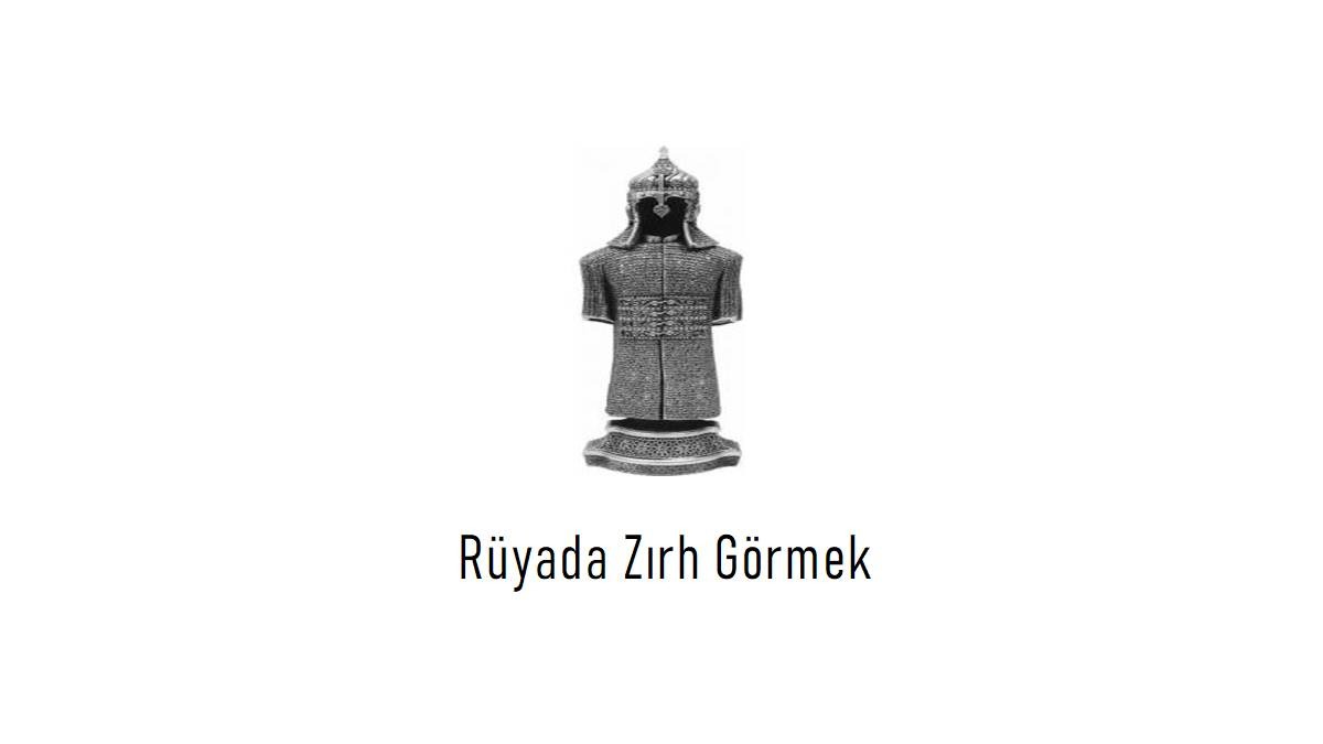 Rüyada Zırh Görmek