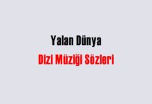 Yalan Dünya Dizi Müziği Sözleri