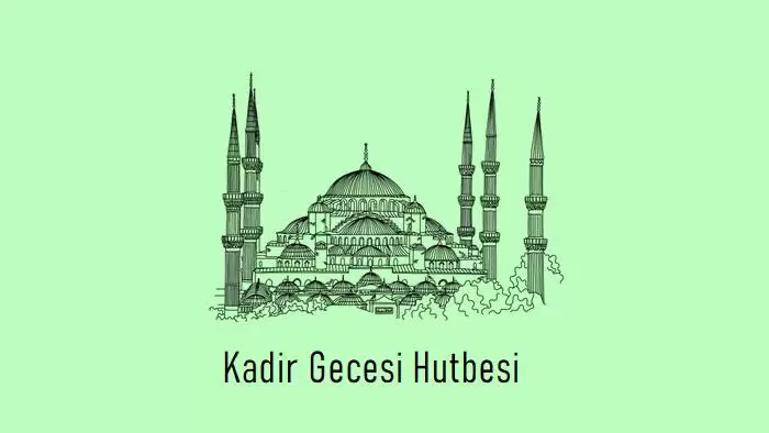 Kadir Gecesi Hutbesi