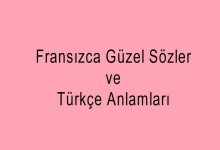 Fransızca Güzel Sözler