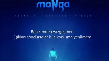 manga-isiklari-sondurseler-bile-sarki-sozleri