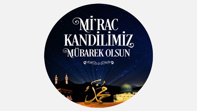 Miraç Kandili anlamı ve önemi