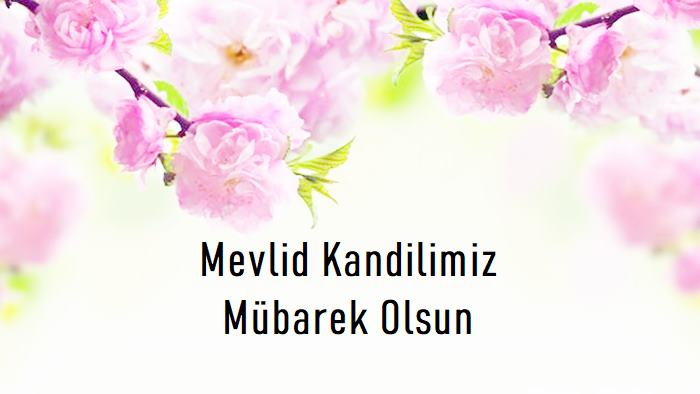 Mevlid Kandilinin Anlamı ve Önemi Kısaca