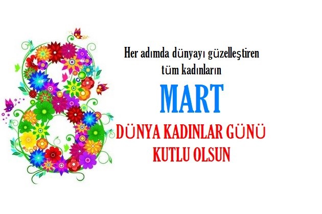 8 Mart Dünya Kadınlar Günü Mesajları