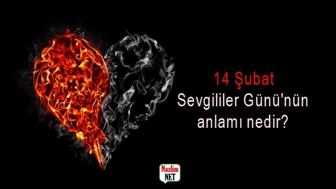 Sevgililer Günü'nün anlamı nedir?