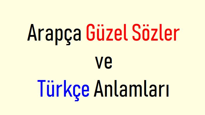 Arapça Güzel Sözler