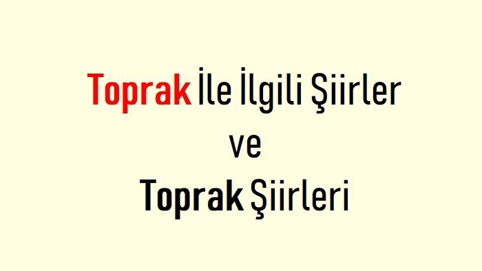 Toprak İle İlgili Şiirler