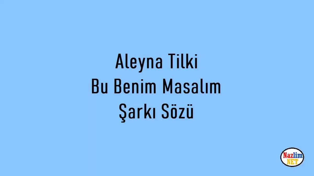 Aleyna Tilki Bu Benim Masalım