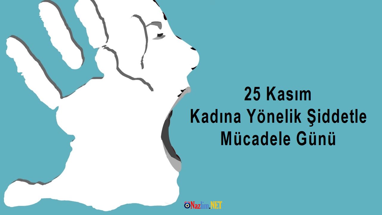 25 Kasım Kadına Yönelik Şiddetle Mücadele Günü Mesajları