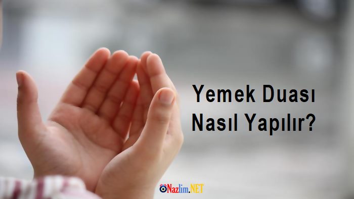 Yemek Duası Nasıl Yapılır?