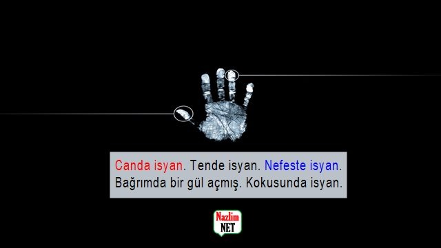 Jilet sözler - Canda isyan. Tende isyan. Nefeste isyan