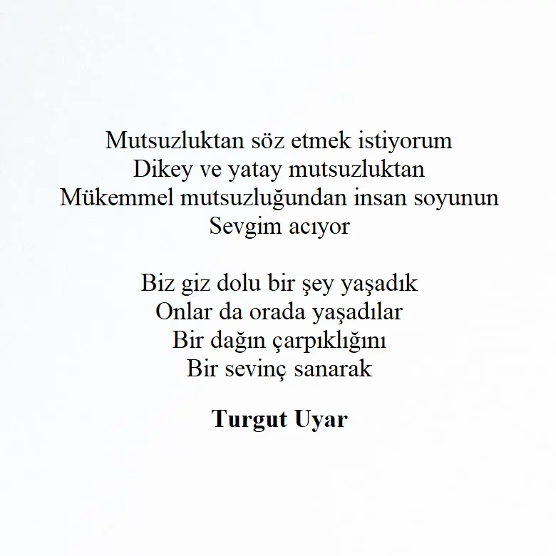 Turgut Uyar acıyor şiiri