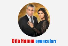 Dila Hanım oyuncuları