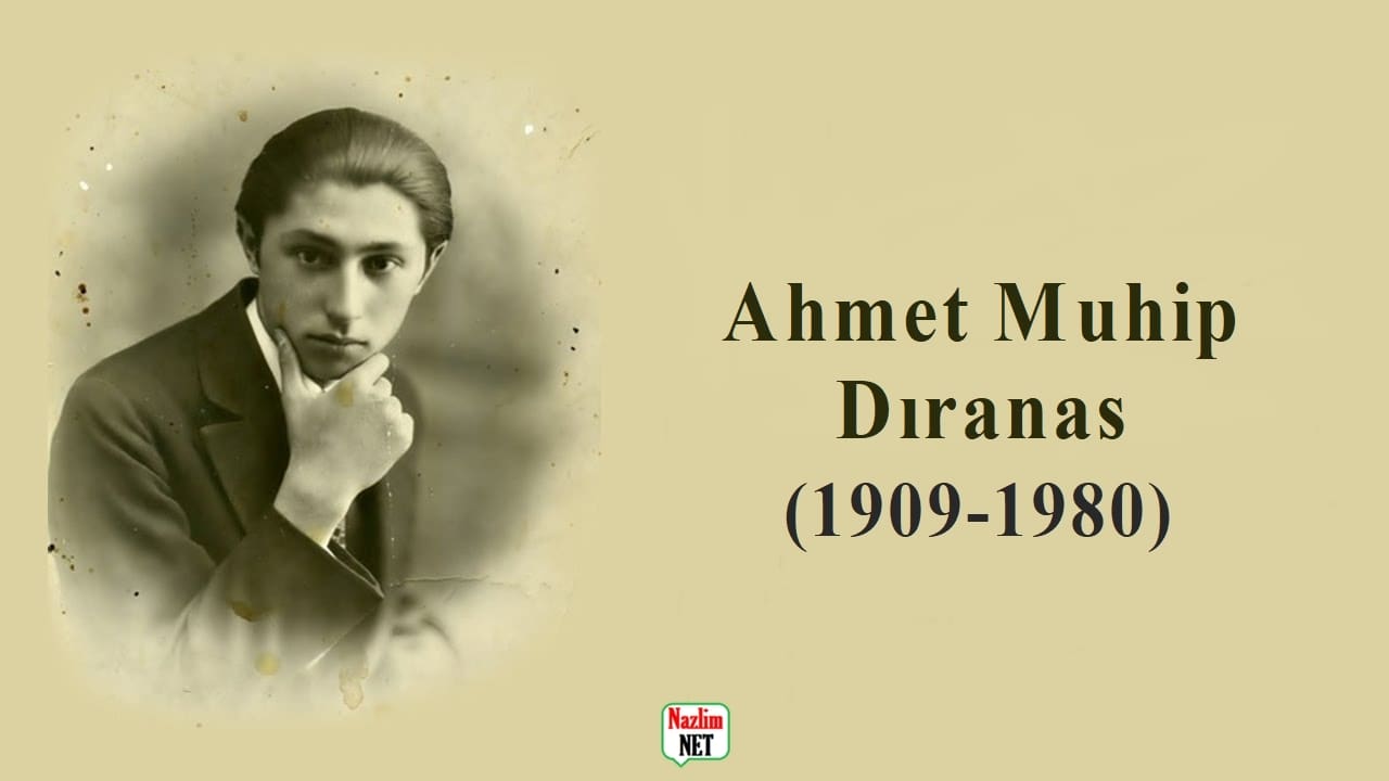 Ahmet Muhip Dıranas şiirleri