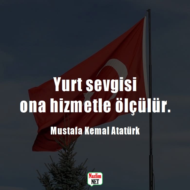 Mustafa Kemal Atatürk'ün vatan sözleri