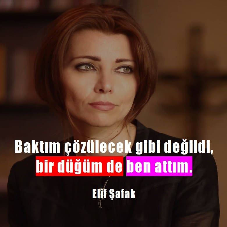 Elif Şafak sözleri