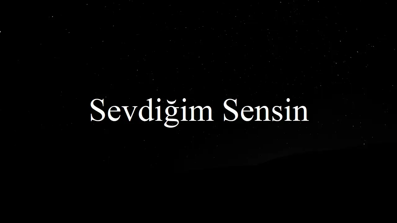 Sevdiğim Sensin dizisi
